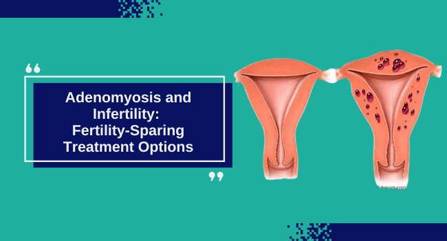 Adenomyosis and Infertility